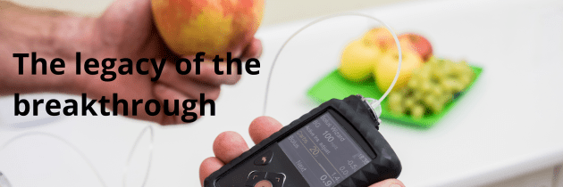 The legacy of the breakthrough – Type 1 diabetes and the insulin pump